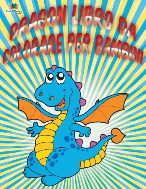 Dragon Libro Da Colorare Per Bambini, Paperback / softback Book
