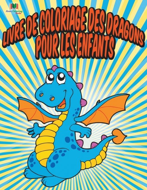 Livre De Coloriage Des Dragons Pour Les Enfants, Paperback / softback Book