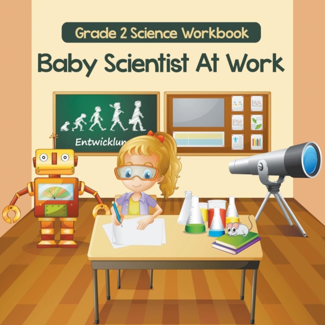 Grade 2 Science Workbook : Baby Scientist at Work (Science Books), Paperback / softback Book