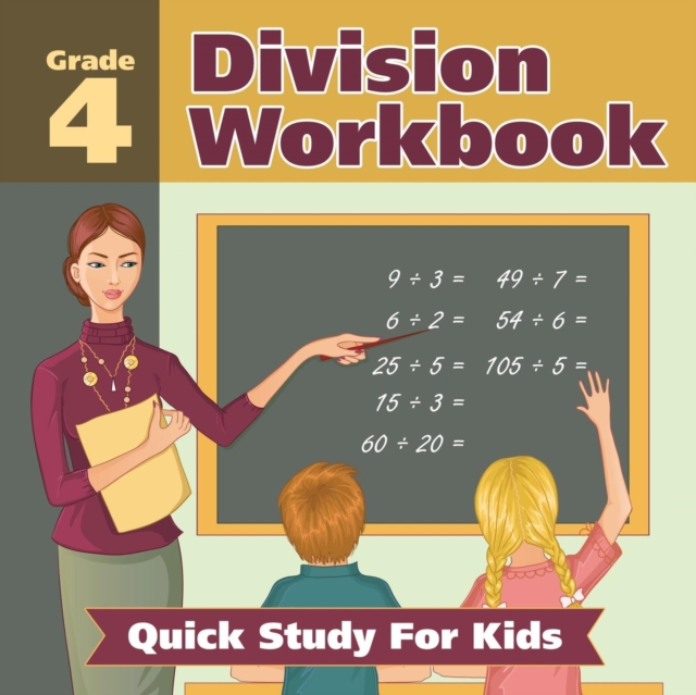 Grade 4 Division Workbook : Quick Study for Kids (Math Books), Paperback / softback Book