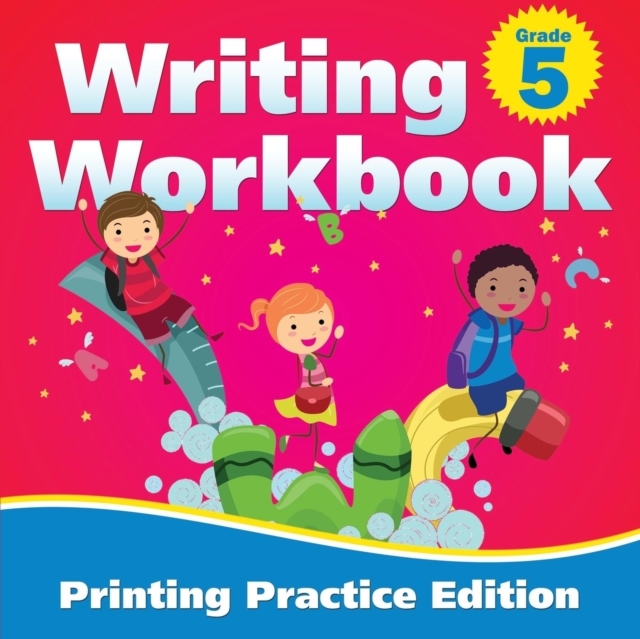 Grade 5 Writing Workbook : Printing Practice Edition, Paperback / softback Book