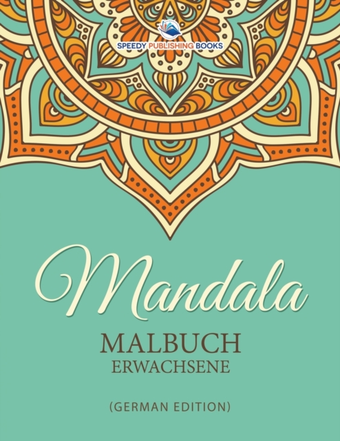 Mandala Malbuch Erwachsene (German Edition), Paperback / softback Book