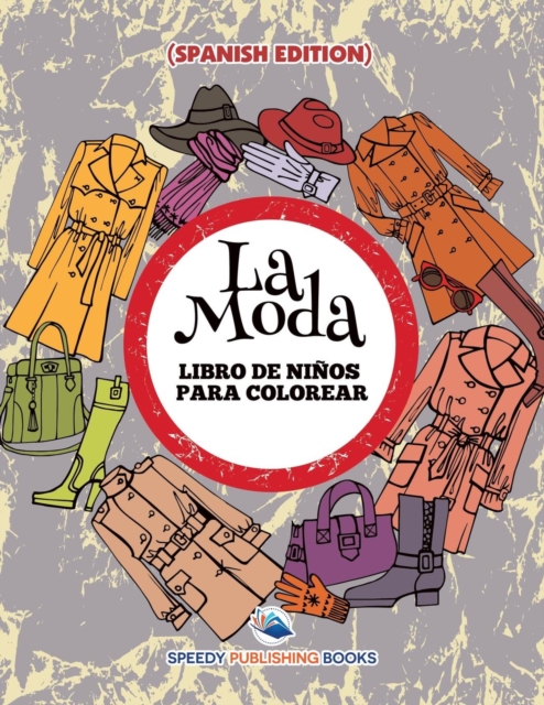 La Moda : Libro De Ninos Para Colorear (Spanish Edition), Paperback / softback Book