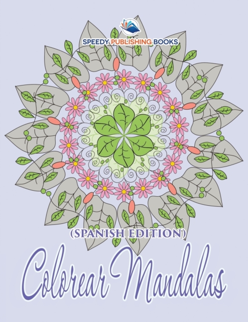 Colorear Mandalas (Spanish Edition), Paperback / softback Book