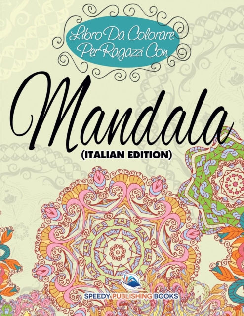 Libro Da Colorare Per Ragazzi Con Mandala (Italian Edition), Paperback / softback Book