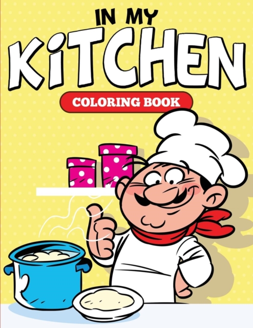 In My Kitchen Coloring Book, Paperback / softback Book