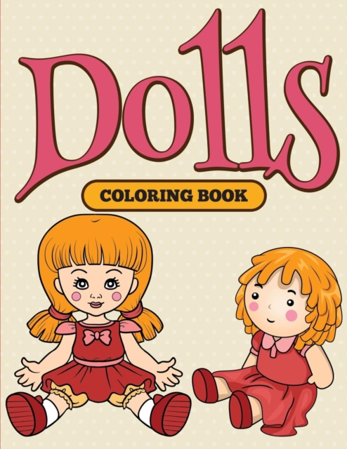 Dolls : Coloring Book, Paperback / softback Book