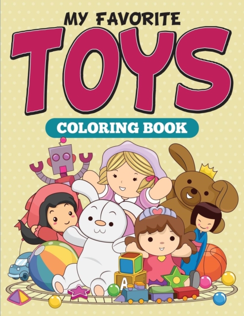 My Favorite Toys Coloring Book, Paperback / softback Book