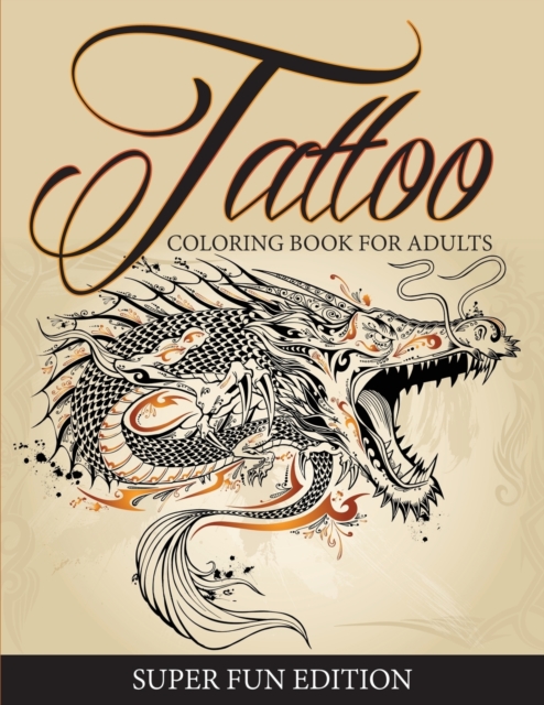 Tattoo Coloring Book for Adults - Super Fun Edition, Paperback / softback Book
