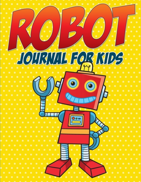 Robot Journal for Kids, Paperback / softback Book