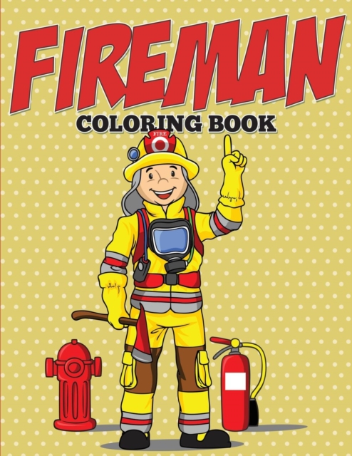 Fireman Coloring Book, Paperback / softback Book