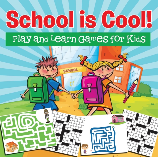 School Is Cool! Play and Learn Games for Kids, Paperback / softback Book