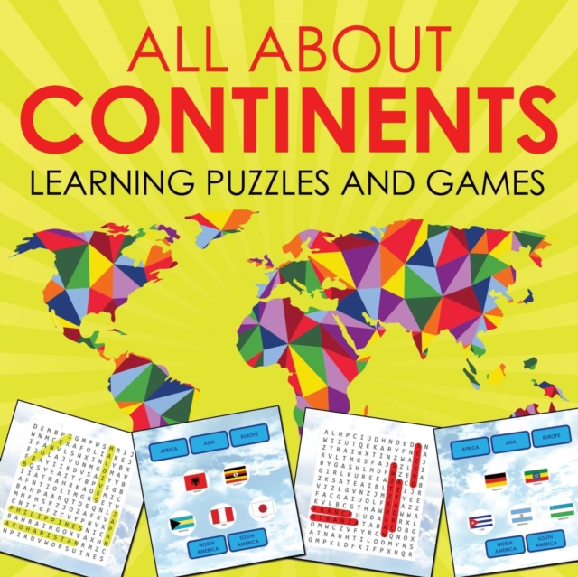 All about Continents : Learning Puzzles and Games, Paperback / softback Book