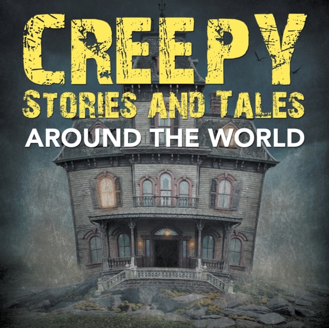 Creepy Stories and Tales Around the World, Paperback / softback Book