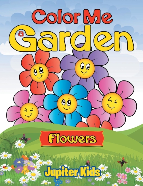 Color Me a Garden (Flowers), Paperback / softback Book