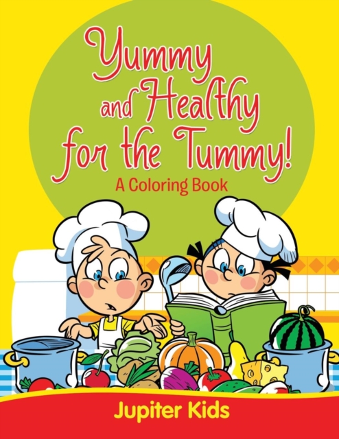 Yummy and Healthy for the Tummy!, Paperback / softback Book