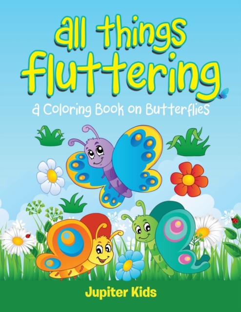 All Things Fluttering (a Coloring Book on Butterflies), Paperback / softback Book