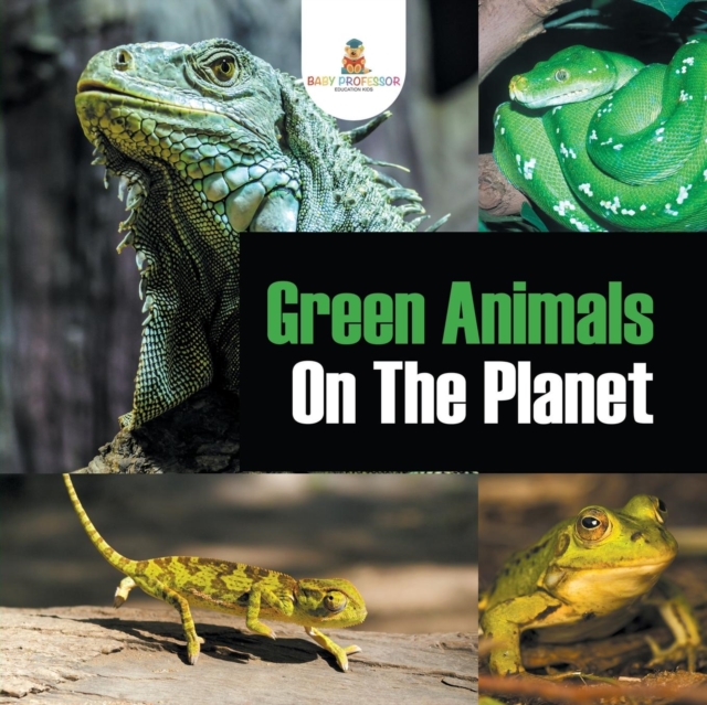 Green Animals on the Planet, Paperback / softback Book