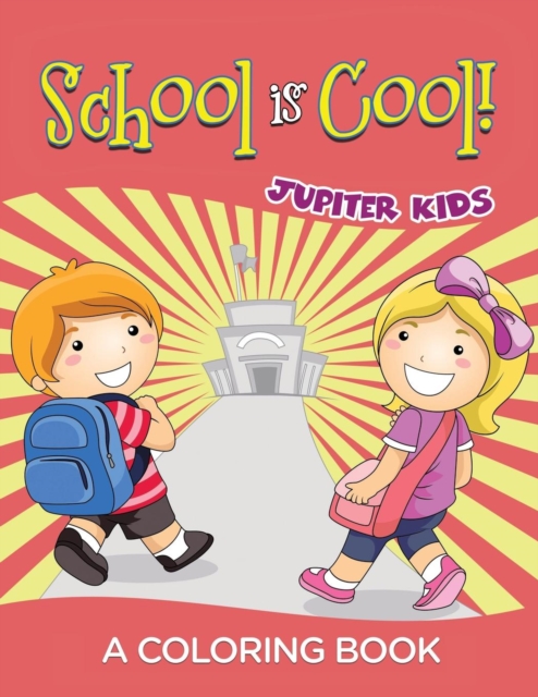 School Is Cool! (a Coloring Book), Paperback / softback Book