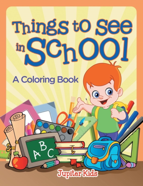 Things to See in School (a Coloring Book), Paperback / softback Book