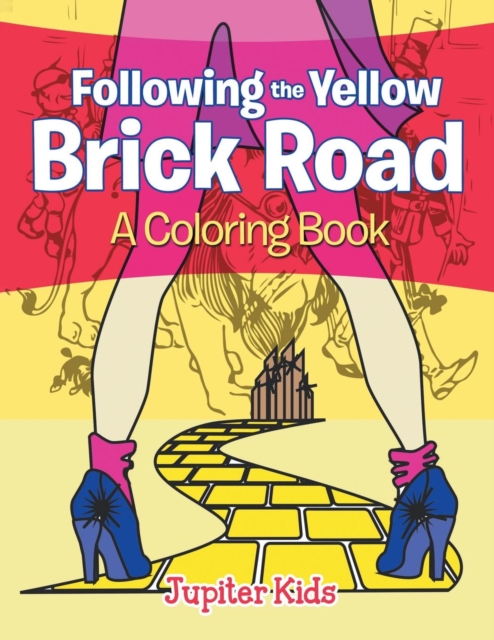 Following the Yellow Brick Road (a Coloring Book), Paperback / softback Book