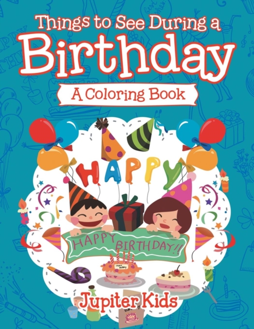 Things to See During a Birthday (a Coloring Book), Paperback / softback Book