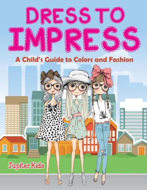 Dress to Impress (a Coloring Book), Paperback / softback Book