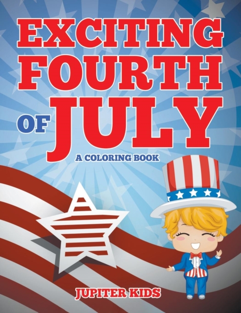 Exciting Fourth of July (a Coloring Book), Paperback / softback Book