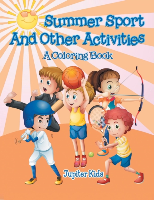 Summer Sports and Other Activities (a Coloring Book), Paperback / softback Book