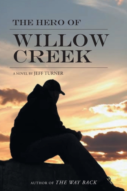 The Hero of Willow Creek, Paperback / softback Book