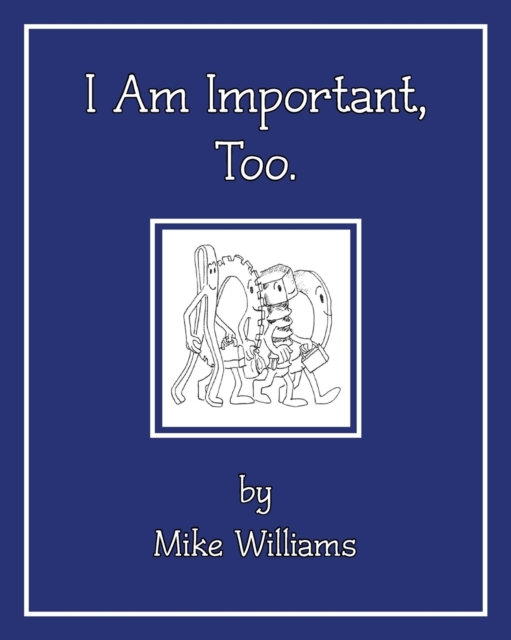 I Am Important, Too, Paperback / softback Book
