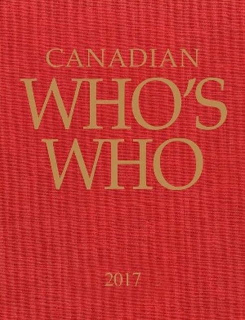 Canadian Who's Who 2017, Hardback Book