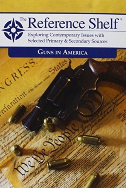 Reference Shelf: Guns in America, Paperback / softback Book