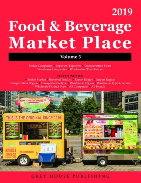 Food & Beverage Market Place: Volume 3 - Brokers/Wholesalers/Importer, etc, 2018, Paperback / softback Book