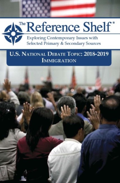 National Debate Topic 2018/2019 : Immigration, Paperback / softback Book