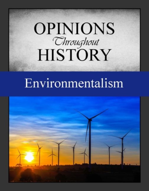 Opinions Throughout History: The Environment, Hardback Book