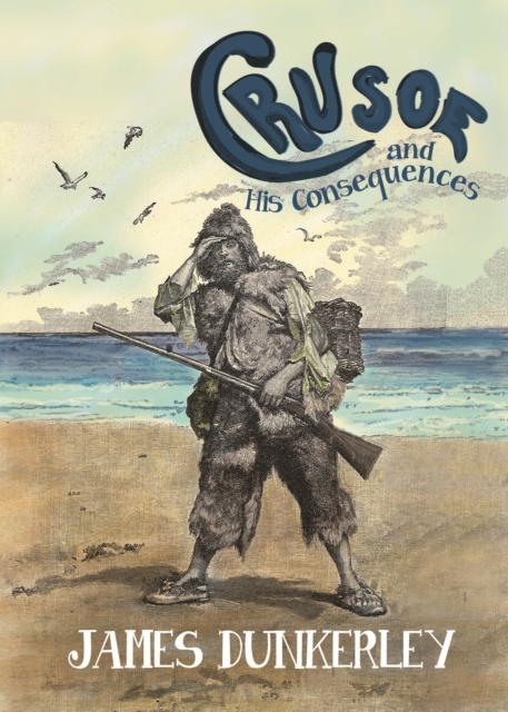 Crusoe and His Consequences, EPUB eBook