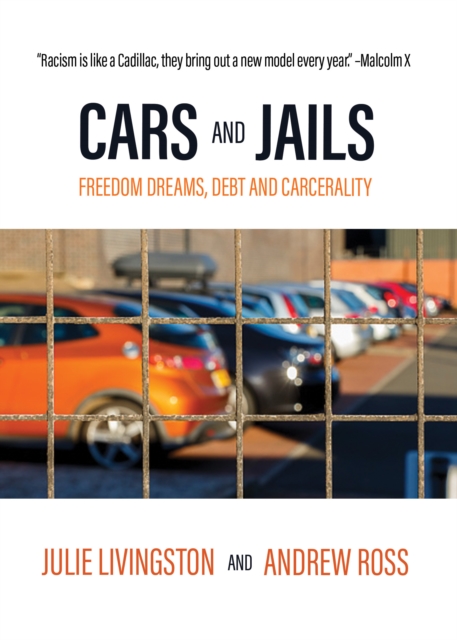 Cars and Jails : Dreams of Freedom, Realties of Debt and Prison, Paperback / softback Book