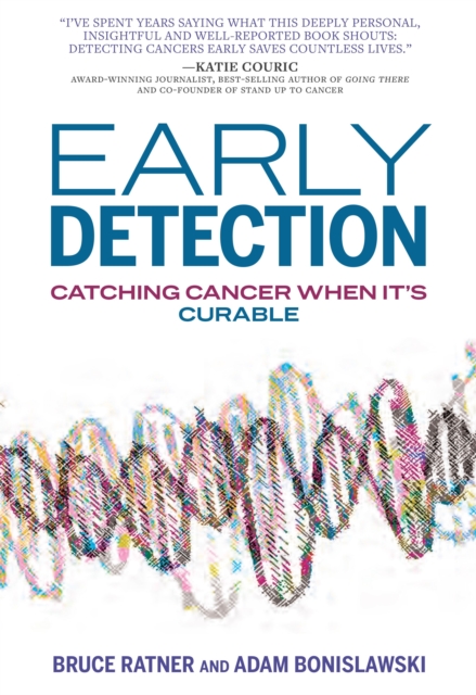 Early Detection : How America Can Win the War on Cancer, Hardback Book