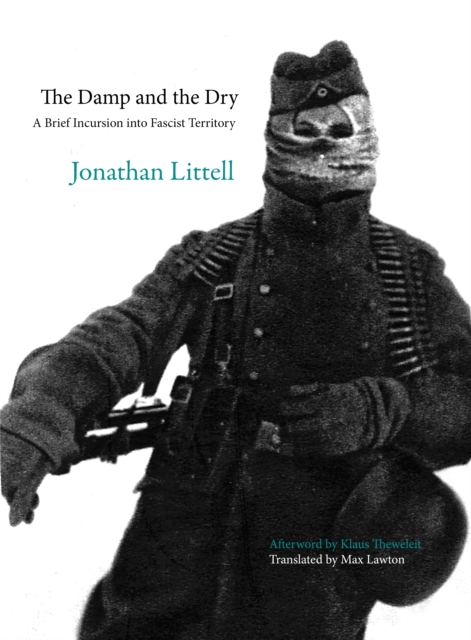 The Damp and the Dry : A Brief Incursion into Fascist Territory, Paperback / softback Book