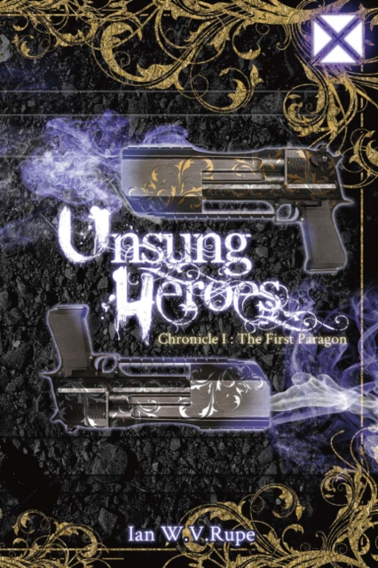 Unsung Heroes : The First Paragon, Paperback / softback Book