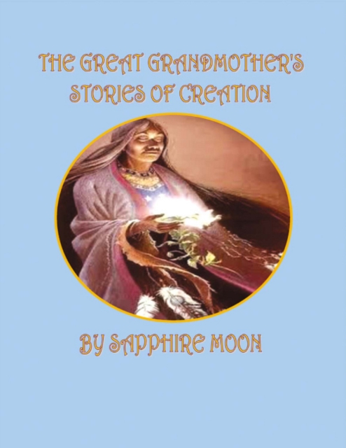 The Great Grandmother's Stories of Creation, Paperback / softback Book