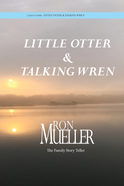 Little Otter and Talking Wren, Paperback / softback Book