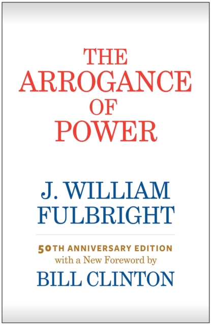 The Arrogance of Power, Paperback / softback Book
