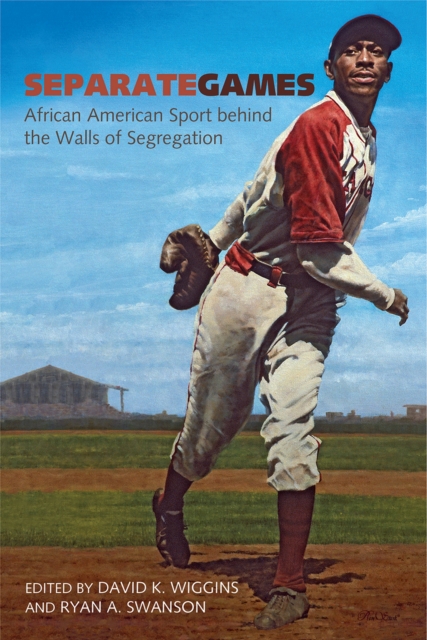 Separate Games : African American Sport behind the Walls of Segregation, Paperback / softback Book