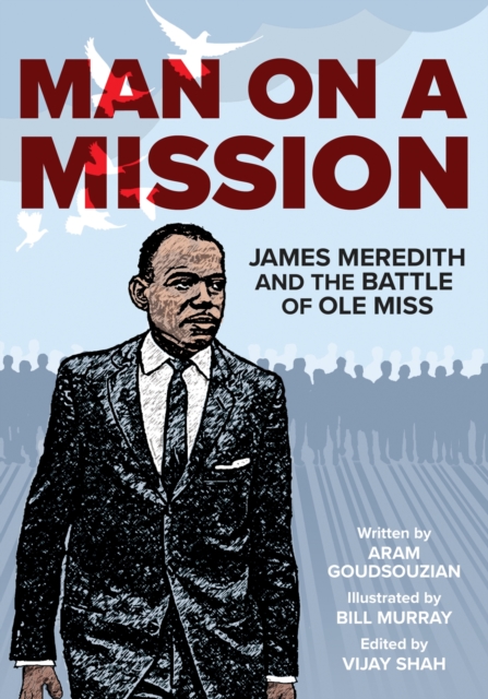 Man on a Mission : James Meredith and the Battle of Ole Miss, Paperback / softback Book