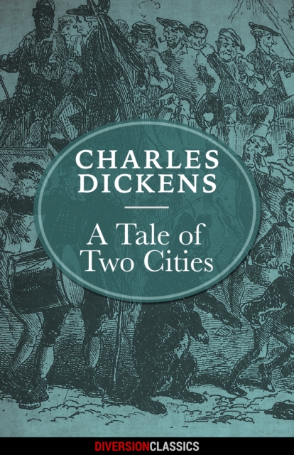 A Tale of Two Cities (Diversion Illustrated Classics), EPUB eBook