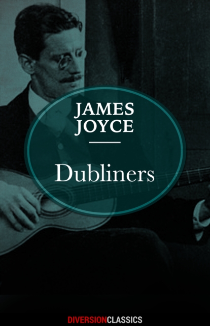 Dubliners (Diversion Classics), EPUB eBook