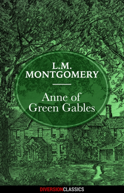Anne of Green Gables (Diversion Classics), EPUB eBook