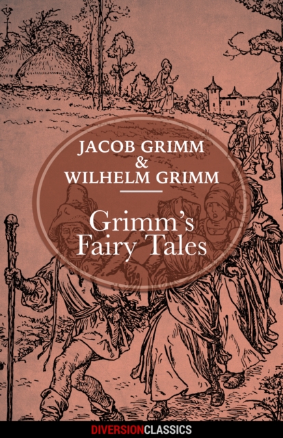 Grimm's Fairy Tales (Diversion Classics), EPUB eBook